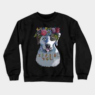 DOG FLOWERS THANK YOU CARTOON Crewneck Sweatshirt